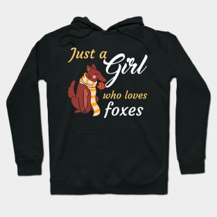 Just A Girl Who Loves Foxes Hoodie